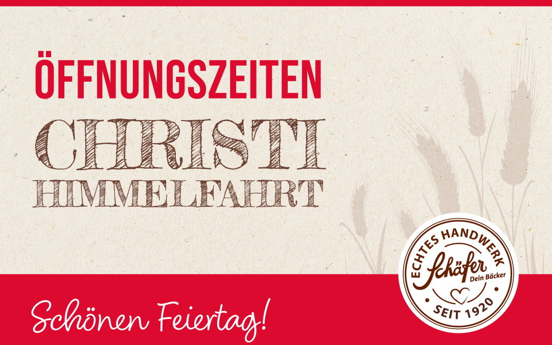 Öffnungszeiten Christi Himmelfahrt 2025