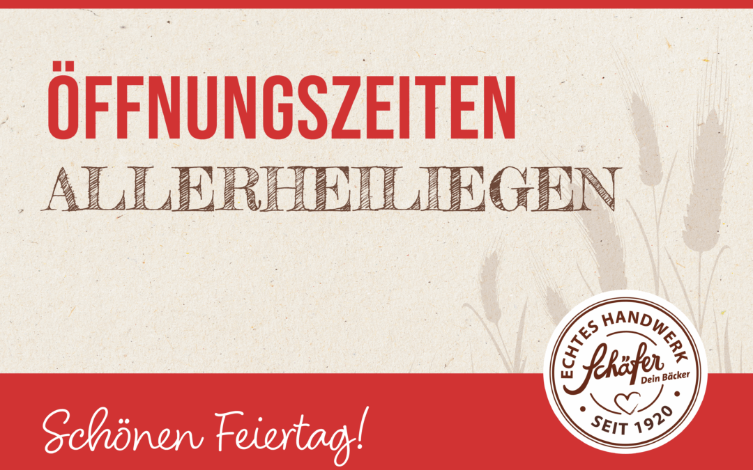 Öffnungszeiten Allerheiligen